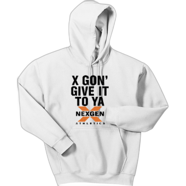 Adult Hooded Sweatshirt Nexgen-X Gon Give It
