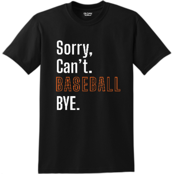 Adult T-Shirt Nexgen-Sorry, Can't. Baseball.