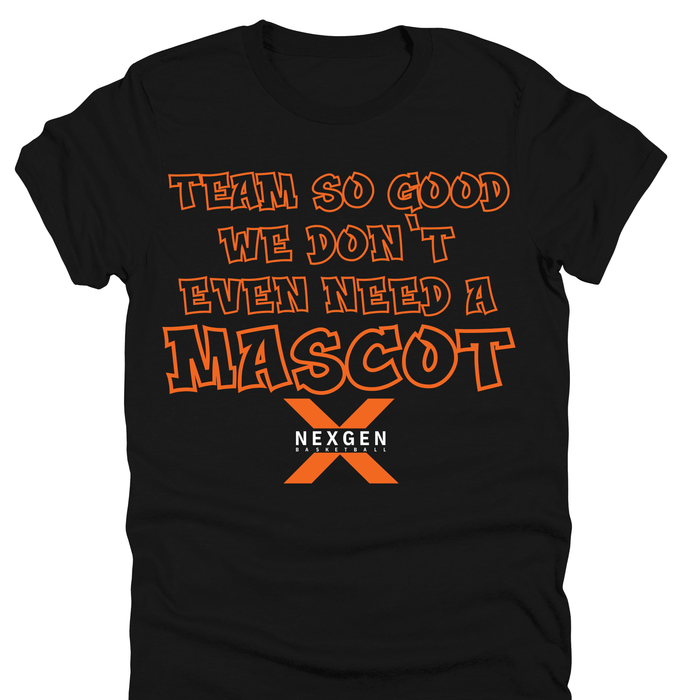 We Don't Even Need A Mascot- Basketball