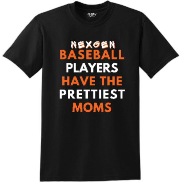 Adult T-Shirt Nexgen Baseball- Prettiest Moms